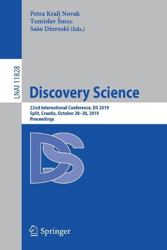 Бумажная книга «Discovery Science: 22nd International Conference, DS 2019, Split, Croatia, October 28–30, 2019, Proceedings» - фото №1