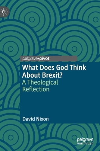 Паперова книга «What Does God Think About Brexit?: A Theological Reflection», автор Девід Ніксон - фото №1