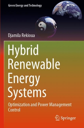 Бумажная книга «Hybrid Renewable Energy Systems: Optimization and Power Management Control», автор Джамила Рекиуа - фото №1
