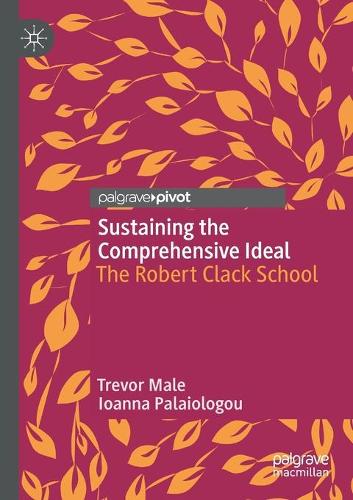 [object Object] «Sustaining the Comprehensive Ideal: The Robert Clack School», авторів Іоанна Палаіологу, Тревор Мейл - фото №1