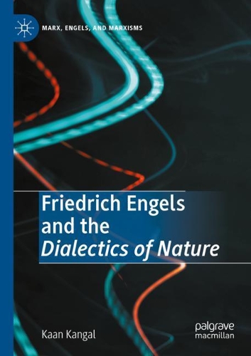 Бумажная книга «Friedrich Engels and the Dialectics of Nature», автор Каан Кангал - фото №1