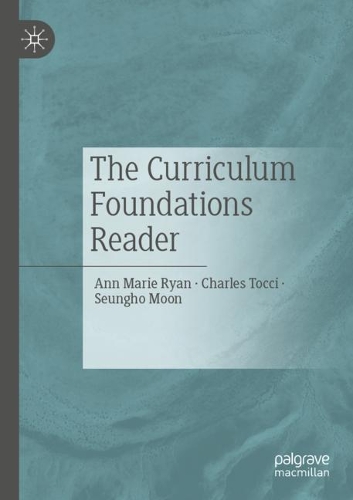 Бумажная книга «The Curriculum Foundations Reader», авторов Энн Мари Райан, Чарльз Точчи, Сынхо Мун - фото №1