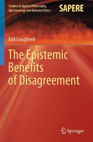 Бумажная книга «The Epistemic Benefits of Disagreement», автор Кирк Лугид - фото №1