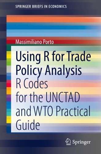 [object Object] «Using R for Trade Policy Analysis: R Codes for the UNCTAD and WTO Practical Guide», автор Массіміліано Порто - фото №1