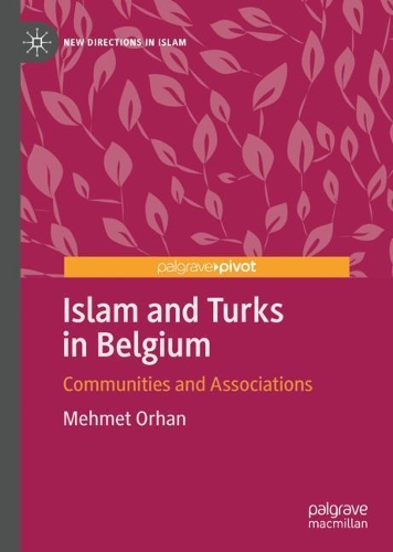 Бумажная книга «Islam and Turks in Belgium: Communities and Associations», автор Мехмет Орхан - фото №1