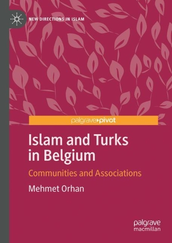 Паперова книга «Islam and Turks in Belgium: Communities and Associations», автор Мехмет Орхан - фото №1
