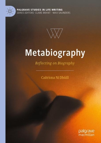 Паперова книга «Metabiography: Reflecting on Biography», автор Катріона Ні Дуіл - фото №1