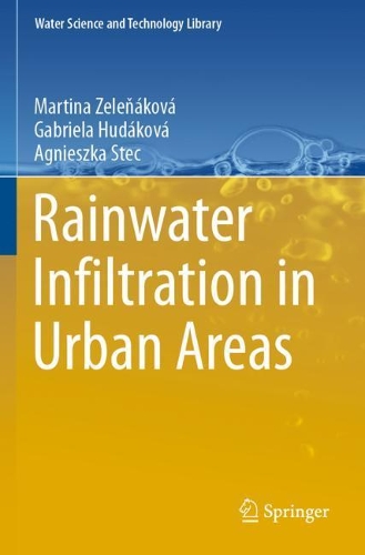 Бумажная книга «Rainwater Infiltration in Urban Areas», авторов Агнешка Стец, Габриэла Худакова, Мартина Зеленакова - фото №1