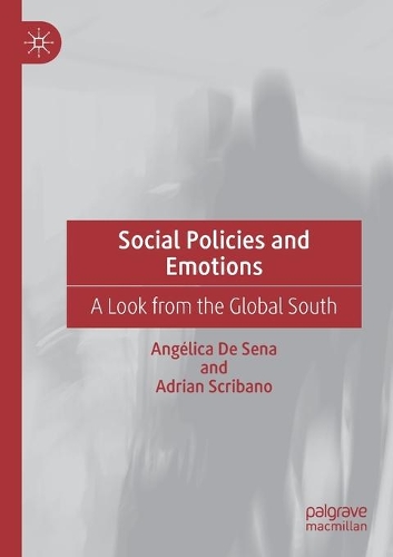 Бумажная книга «Social Policies and Emotions: A Look from the Global South», авторов Адриан Скрибано, Анжелика де Сена - фото №1