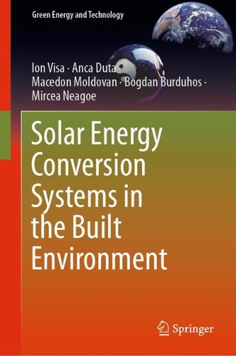 Бумажная книга «Solar Energy Conversion Systems in the Built Environment», авторов Анка Дута, Богдан Бурдухос, Ион Виса, Македон Молдован, Мирча Неагоэ - фото №1
