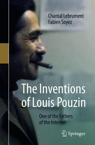 [object Object] «The Inventions of Louis Pouzin: One of the Fathers of the Internet», авторів Шанталь Лебрюм, Фаб'єн Сойєз - фото №1