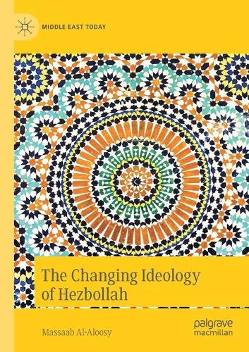 Бумажная книга «The Changing Ideology of Hezbollah», автор Масааб аль-Алуси - фото №1
