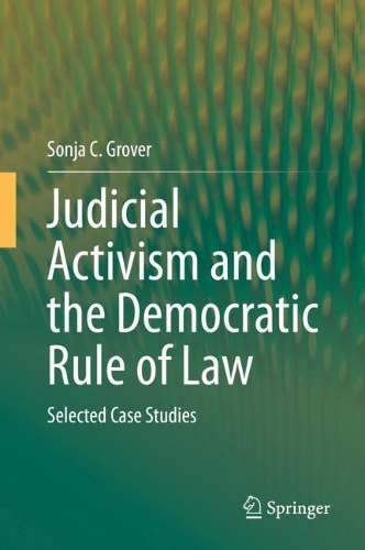 Бумажная книга «Judicial Activism and the Democratic Rule of Law: Selected Case Studies», автор Соня К. Гровер - фото №1