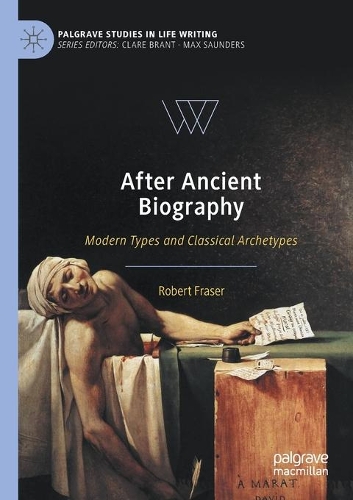 Паперова книга «After Ancient Biography: Modern Types and Classical Archetypes», автор Роберт Фрейзер - фото №1