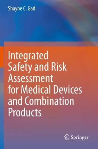 Паперова книга «Integrated Safety and Risk Assessment for Medical Devices and Combination Products», автор Шейн К. Гад - фото №1