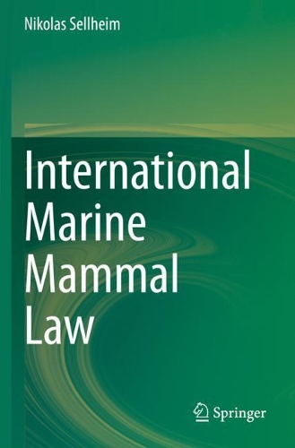 Бумажная книга «International Marine Mammal Law», автор Николас Селлхейм - фото №1