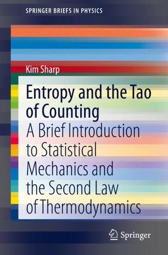 [object Object] «Entropy and the Tao of Counting: A Brief Introduction to Statistical Mechanics and the Second Law of Thermodynamics», автор Кім Шарп - фото №1