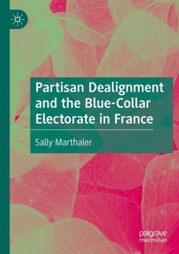 Паперова книга «Partisan Dealignment and the Blue-Collar Electorate in France», автор Саллі Марталер - фото №1