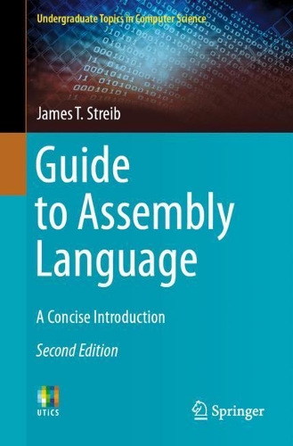 [object Object] «Guide to Assembly Language: A Concise Introduction», автор Джеймс Т. Стрейб - фото №1