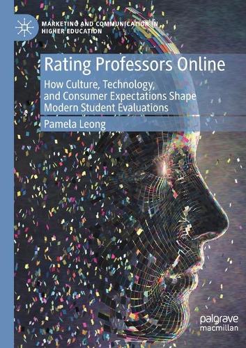 Бумажная книга «Rating Professors Online: How Culture, Technology, and Consumer Expectations Shape Modern Student Evaluations», автор Памела Леонг - фото №1