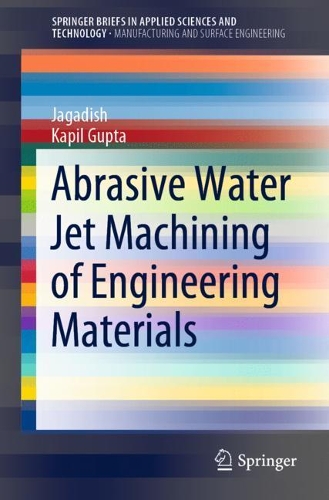 Бумажная книга «Abrasive Water Jet Machining of Engineering Materials», автор Капил Гупта - фото №1