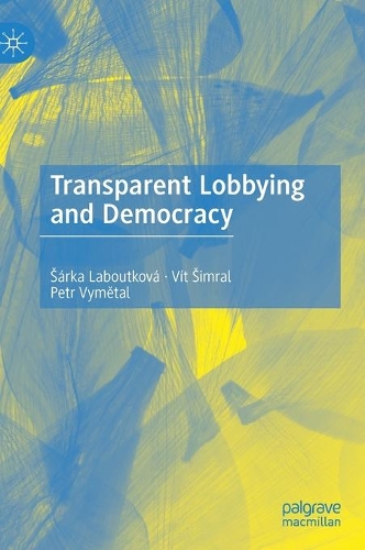 Паперова книга «Transparent Lobbying and Democracy», авторів Петр Виметал, Віт Шимрал, Шарка Лабуткова - фото №1