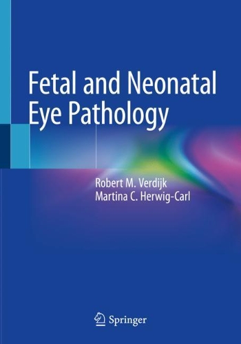 Паперова книга «Fetal and Neonatal Eye Pathology», авторів Мартіна К. Гервіг-Карл, Роберт М. Вердейк - фото №1