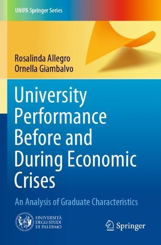Бумажная книга «University Performance Before and During Economic Crises : An Analysis of Graduate Characteristics», авторов Орнелла Джамбальво, Розалинда Аллегро - фото №1
