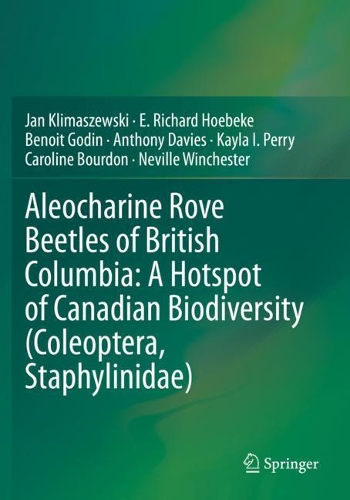 Бумажная книга «Aleocharine Rove Beetles of British Columbia: A Hotspot of Canadian Biodiversity (Coleoptera, Staphylinidae)», авторов Энтони Дэвис, Бенуа Годен, Каролина Бурдон, Э. Ричард Хёбеке, Ян Климашевски, Кайла И. Перри, Невилл Винчестер - фото №1