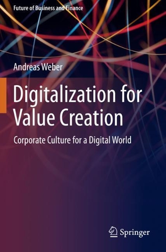 Паперова книга «Digitalization for Value Creation: Corporate Culture for a Digital World», автор Андреас Вебер - фото №1