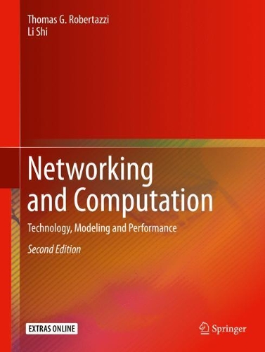[object Object] «Networking and Computation: Technology, Modeling and Performance», авторов Ли Ши, Томас Г. Робертацци - фото №1
