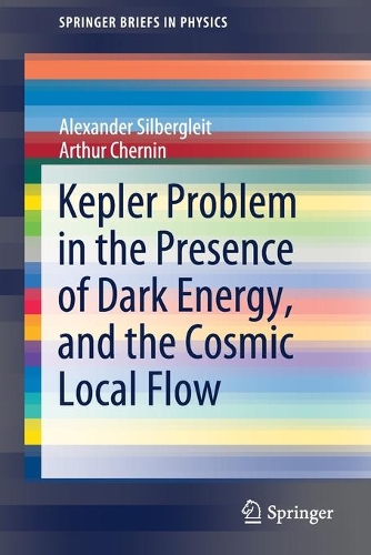 [object Object] «Kepler Problem in the Presence of Dark Energy, and the Cosmic Local Flow», авторів Александр Зільбергляйт, Артур Чернін - фото №1