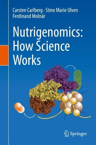 Паперова книга «Nutrigenomics: How Science Works», авторів Карстен Карлберг, Фердинанд Мольнар, Стіне Марі Ульвен - фото №1
