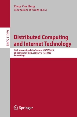 Паперова книга «Distributed Computing and Internet Technology: 16th International Conference, ICDCIT 2020, Bhubaneswar, India, January 9–12, 2020, Proceedings» - фото №1