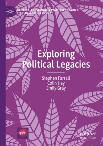 Бумажная книга «Exploring Political Legacies», авторов Колин Хэй, Эмили Грей, Стивен Фарралл - фото №1