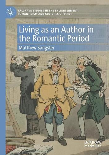 Бумажная книга «Living as an Author in the Romantic Period», автор Мэтью Сэнгстер - фото №1