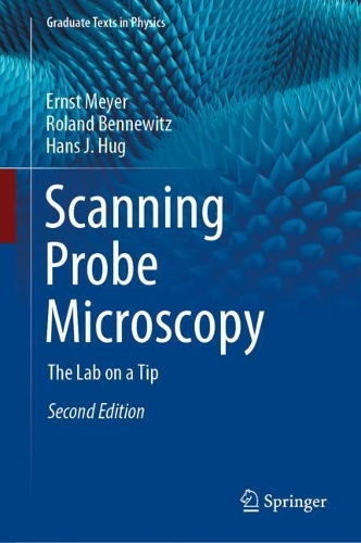 [object Object] «Scanning Probe Microscopy: The Lab on a Tip», авторів Ернст Майєр, Ганс Й. Хуг, Роланд Бенневіц - фото №1
