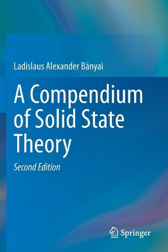 [object Object] «A Compendium of Solid State Theory», автор Ладіслав Александр Баньяї - фото №1