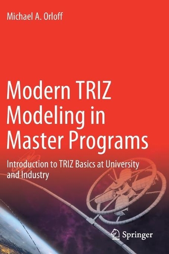 Паперова книга «Modern TRIZ Modeling in Master Programs: Introduction to TRIZ Basics at University and Industry», автор Майкл А. Орлофф - фото №1