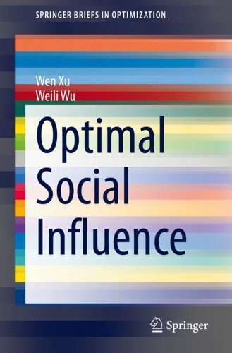 Паперова книга «Optimal Social Influence», авторів Вейлі Ву, Вень Сюй - фото №1