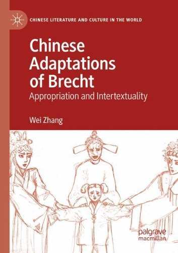 Бумажная книга «Chinese Adaptations of Brecht: Appropriation and Intertextuality», автор Вэй Чжан - фото №1