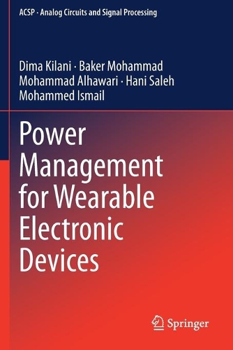 Бумажная книга «Power Management for Wearable Electronic Devices», авторов Бейкер Мохаммад, Дима Килани, Хани Салех, Мохаммад Альхавари, Мохаммед Исмаил - фото №1