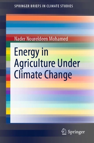 Бумажная книга «Energy in Agriculture Under Climate Change», автор Надер Нурельдин Мохамед - фото №1