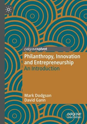 Бумажная книга «Philanthropy, Innovation and Entrepreneurship: An Introduction», авторов Дэвид Ганн, Марк Доджсон - фото №1