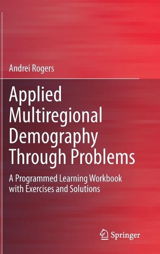 Паперова книга «Applied Multiregional Demography Through Problems: A Programmed Learning Workbook with Exercises and Solutions», автор Андрій Роджерс - фото №1