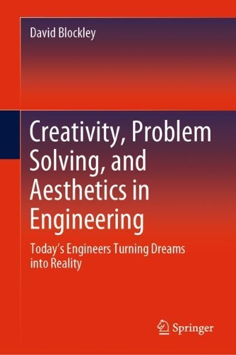 Бумажная книга «Creativity, Problem Solving, and Aesthetics in Engineering: Today's Engineers Turning Dreams into Reality», автор Дэвид Блокли - фото №1