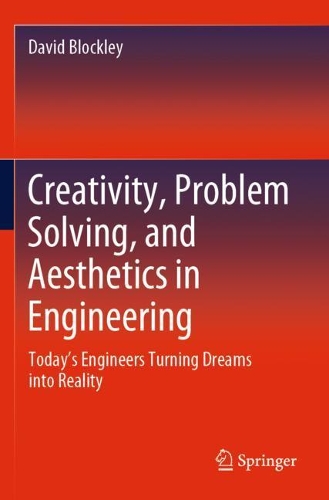 Бумажная книга «Creativity, Problem Solving, and Aesthetics in Engineering: Today's Engineers Turning Dreams into Reality», автор Дэвид Блокли - фото №1