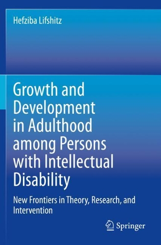 Бумажная книга «Growth and Development in Adulthood among Persons with Intellectual Disability: New Frontiers in Theory, Research, and Intervention», автор Хефзиба Лифшиц - фото №1