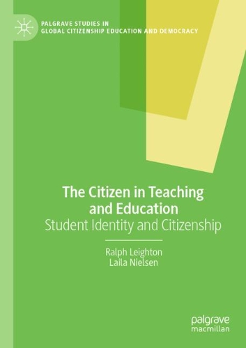 Бумажная книга «The Citizen in Teaching and Education: Student Identity and Citizenship», авторов Лайла Нильсен, Ральф Лейтон - фото №1