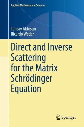[object Object] «Direct and Inverse Scattering for the Matrix Schrödinger Equation», авторів Рікардо Ведер, Тунджай Актосун - фото №1